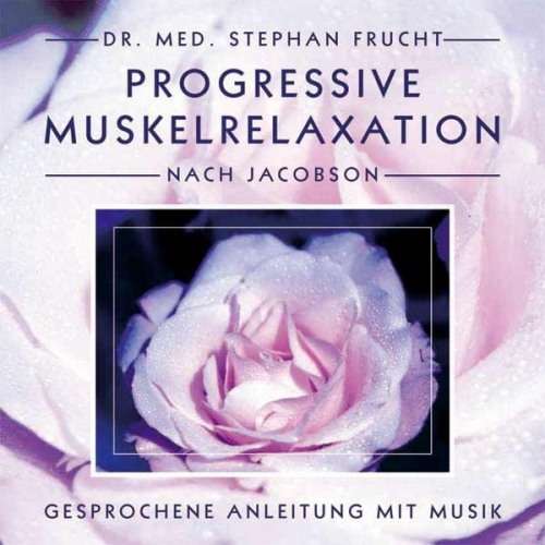 Stephan Frucht - Progressive Muskelrelaxation nach Jacobson (PME)