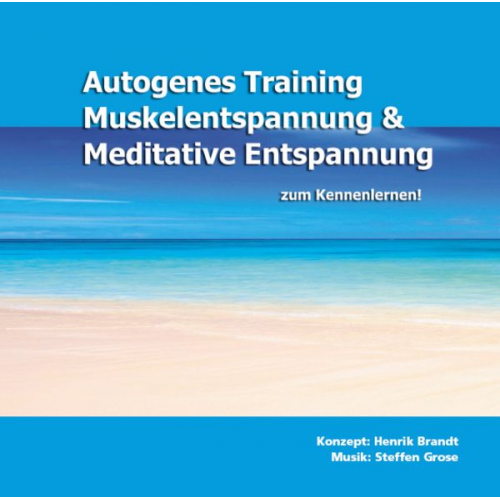 Henrik Brandt - Autogenes Training, Muskelentspannung & Meditative Entspannung zum Kennenlernen!