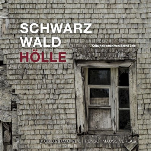 Bernd Leix - Schwarzwald Hölle