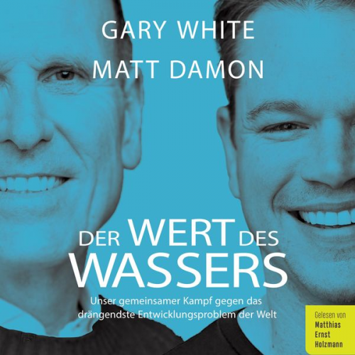 Gary White Matt Damon - Der Wert des Wassers