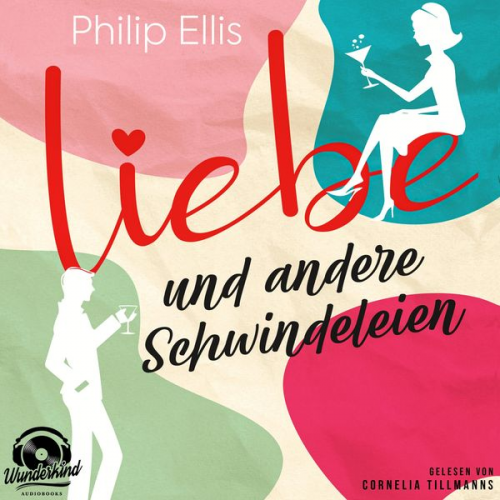 Philip Ellis - Liebe und andere Schwindeleien