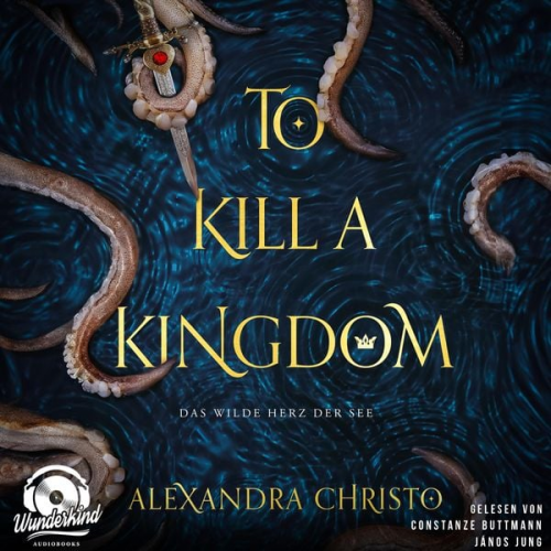 Alexandra Christo - To Kill a Kingdom - Das wilde Herz der See, Band