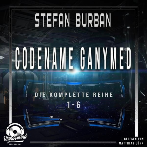 Stefan Burban - Die komplette Reihe 1-6 - Codename Ganymed - Das gefallene Imperium