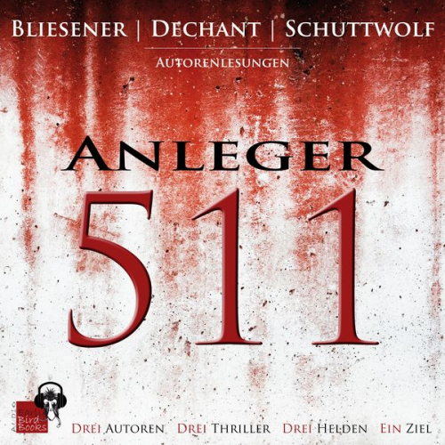 Klaus Maria Dechant Kai Bliesener Joachim Schuttwolf - Anleger 511