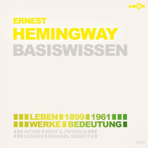 Bert Alexander Petzold - Hemingway (1899-1961) Leben, Werk, Bedeutung - Basiswissen