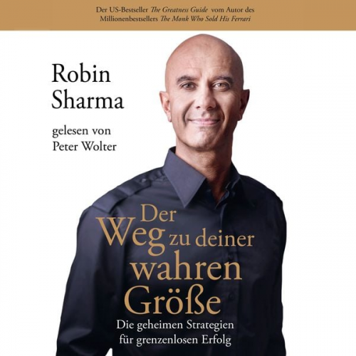 Robin Sharma - Der Weg zu deiner wahren Größe