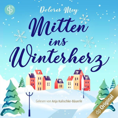 Dolores Mey - Mitten ins Winterherz