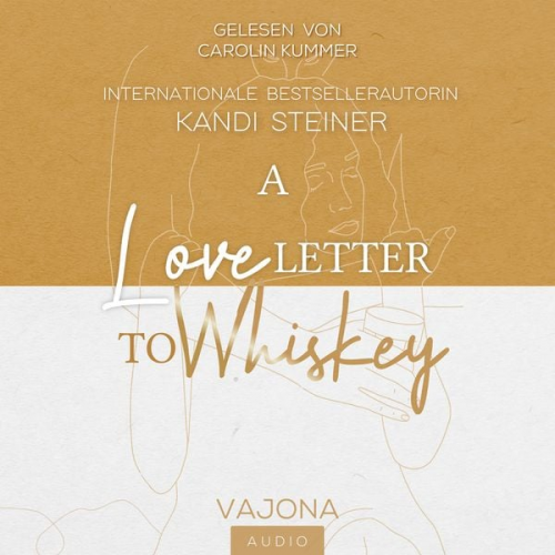 Kandi Steiner - A Love Letter To Whiskey