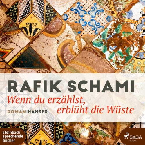 Rafik Schami - Wenn du erzählst, erblüht die Wüste