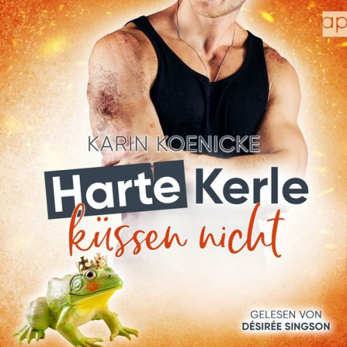 Karin Koenicke - Harte Kerle küssen nicht