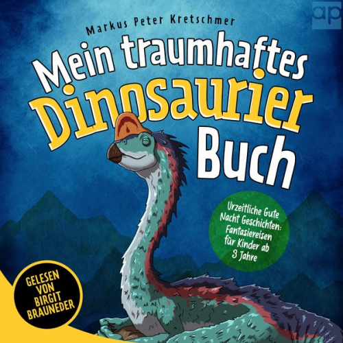 Markus Peter Kretschmer - Mein traumhaftes Dinosaurier Buch – Urzeitliche Gute Nacht Geschichten