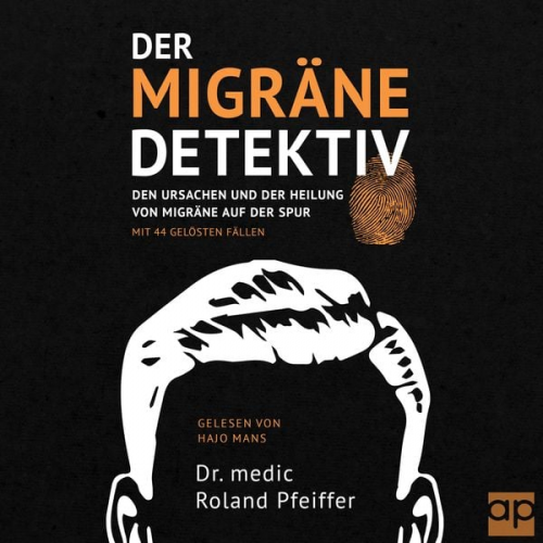 medic Roland Pfeiffer - Der Migräne-Detektiv