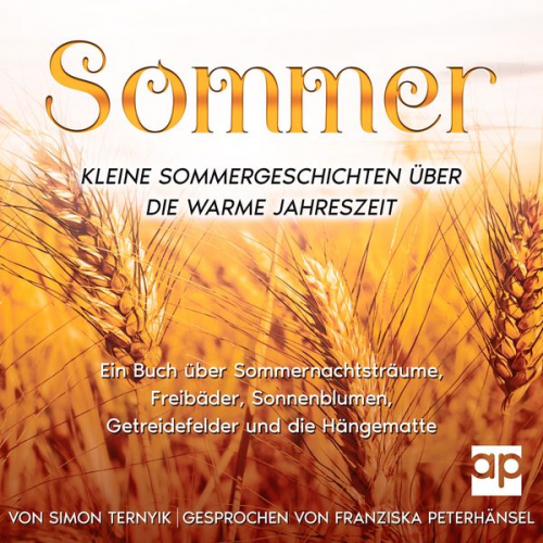 Simon Ternyik - Sommer. Kleine Sommergeschichten über die warme Jahreszeit