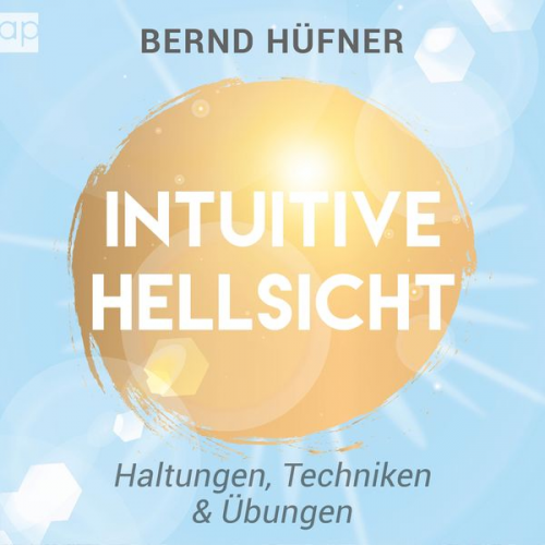 Bernd Hüfner - Intuitive Hellsicht