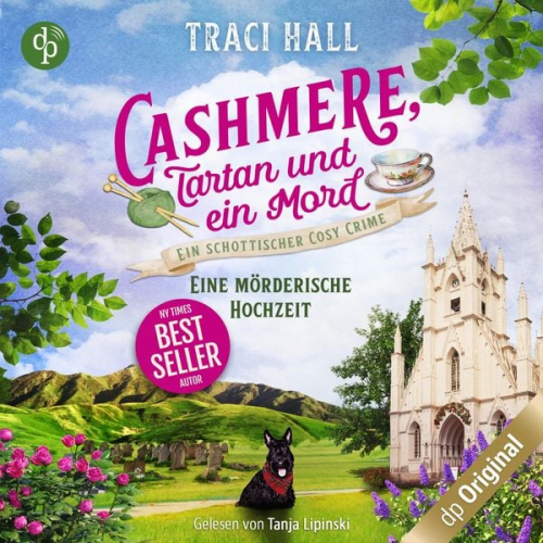 Traci Hall - Eine mörderische Hochzeit - Ein schottischer Cosy Crime