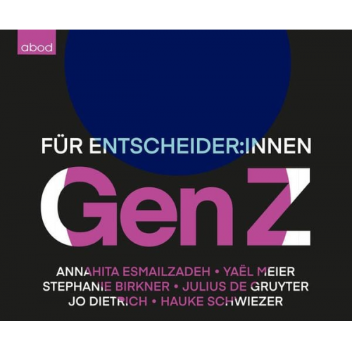 Annahita Esmailzadeh Hauke Schwiezer Jo Dietrich Julius de Gruyter Stephanie Birkner - Gen Z