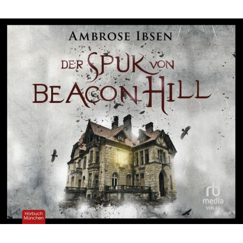 Ambrose Ibsen - Der Spuk von Beacon Hill