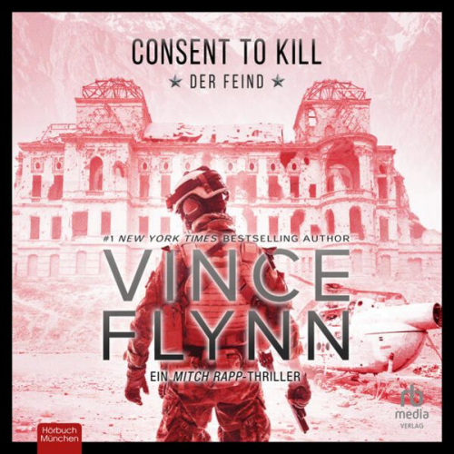 Vince Flynn - Consent to Kill - Der Feind: Thriller