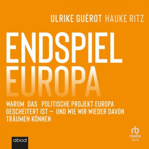 Hauke Ritz Ulrike Guérot - Endspiel Europa