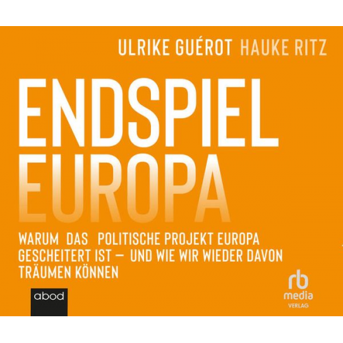 Ulrike Guérot Hauke Ritz - Endspiel Europa