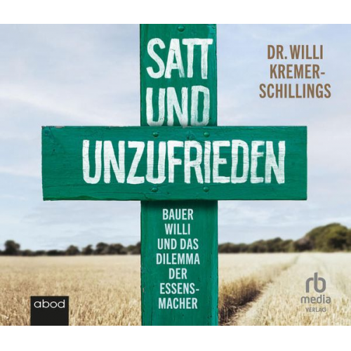 Willi Kremer-Schillings - Satt und unzufrieden