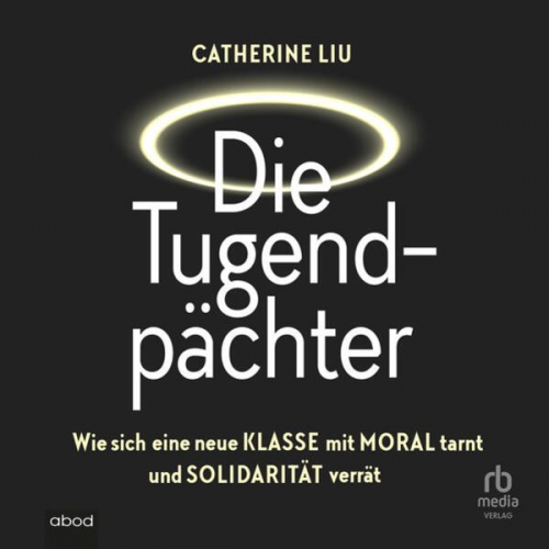 Catherine Liu - Die Tugendpächter