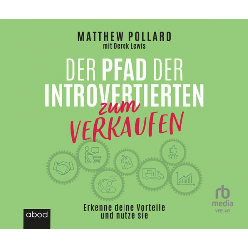 Matthew Pollard - Der Pfad der Introvertierten zum Verkaufen: Erkenne deine Vorteile und nutze sie