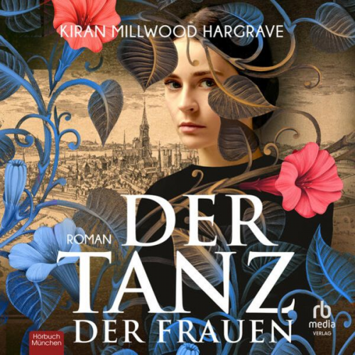 Kiran Millwood Hargrave - Der Tanz der Frauen