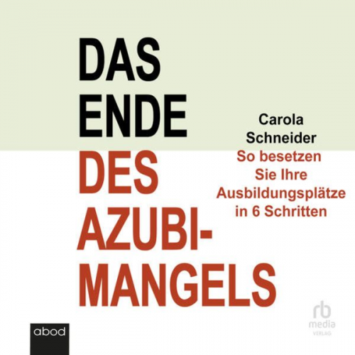 Carola Schneider - Das Ende des Azubimangels