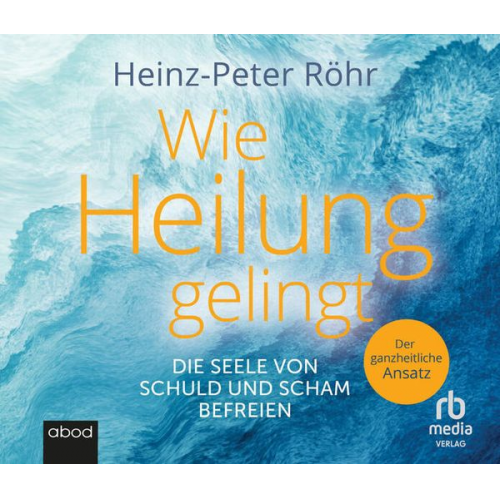 Hans-Peter Röhr - Wie Heilung gelingt