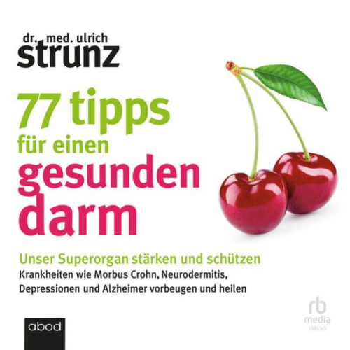 Ulrich Strunz - 77 Tipps für einen gesunden Darm