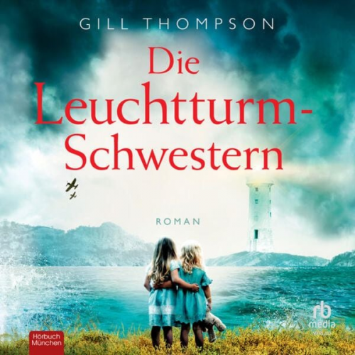 Gill Thompson - Die Leuchtturm-Schwestern