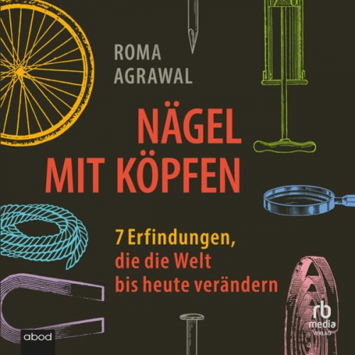 Roma Agrawal - Nägel mit Köpfen