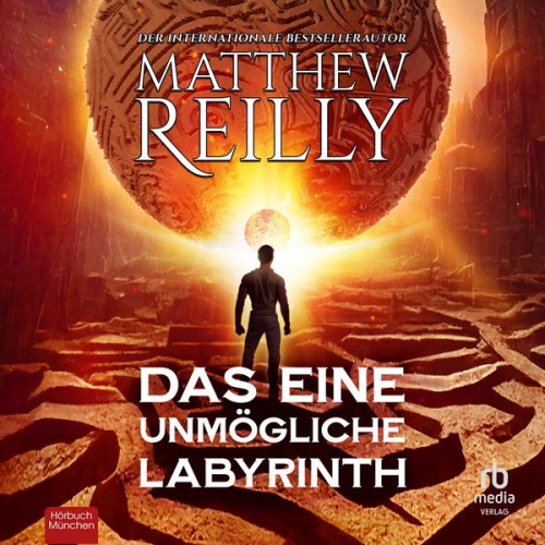 Matthew Reilly - Das eine unmögliche Labyrinth