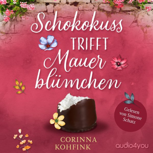 Corinna Kohfink - Schokokuss trifft Mauerblümchen