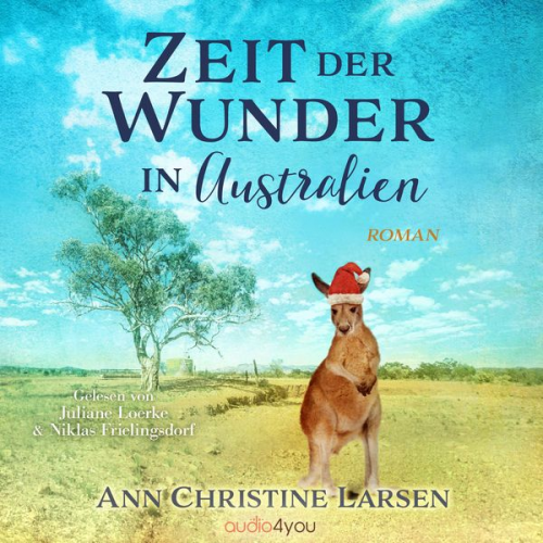 Ann Christine Larsen - Zeit der Wunder in Australien