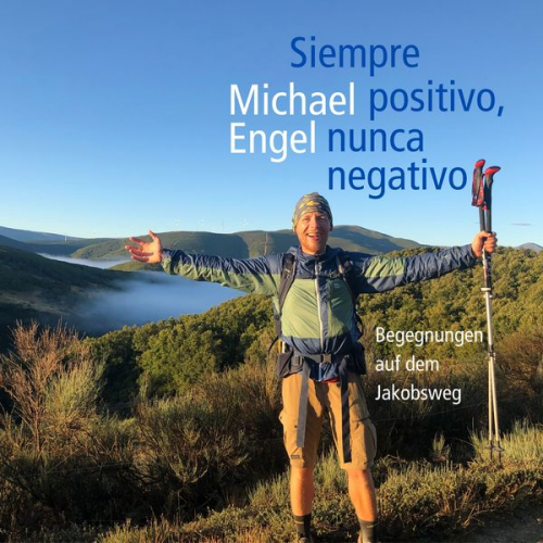 Michael Engel - Siempre positivo, nunca negativo