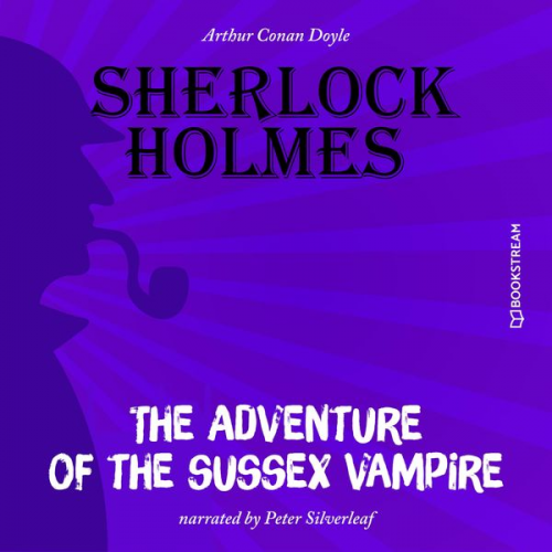 Arthur Conan Doyle - The Adventure of the Sussex Vampire