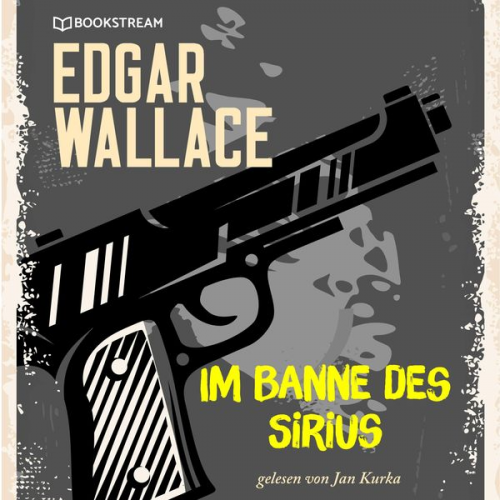 Edgar Wallace - Im Banne des Sirius