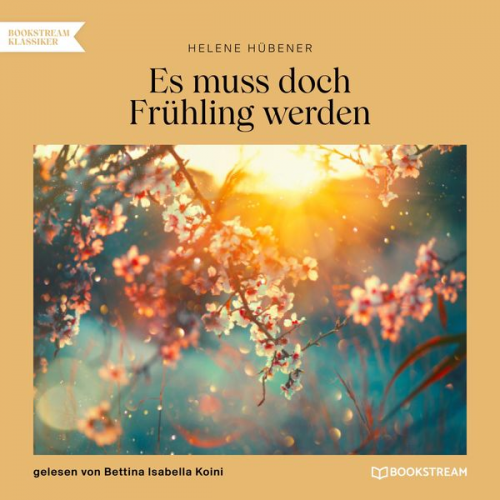 Helene Hübener - Es muss doch Frühling werden