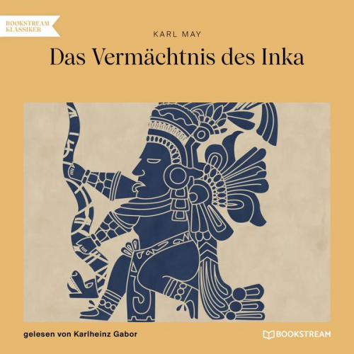 Karl May - Das Vermächtnis des Inka