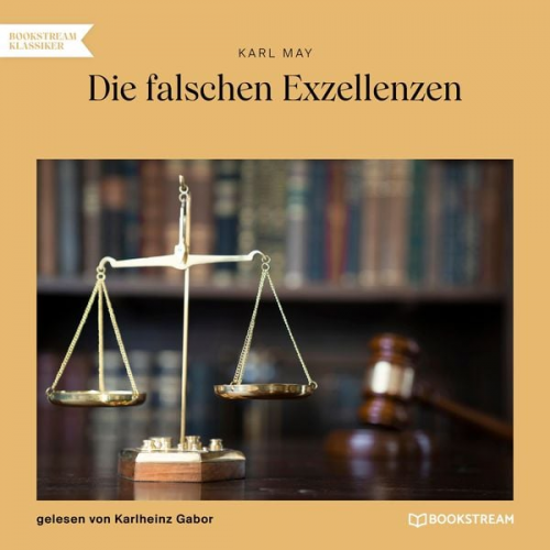 Karl May - Die falschen Exzellenzen