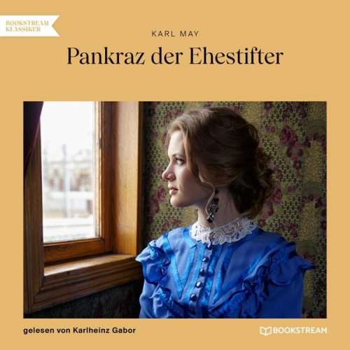 Karl May - Pankraz der Ehestifter