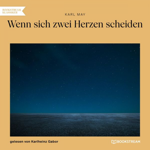 Karl May - Wenn sich zwei Herzen scheiden