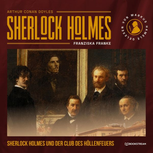 Arthur Conan Doyle Franziska Franke - Sherlock Holmes und der Club des Höllenfeuers