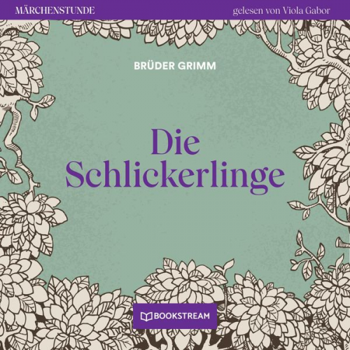 Brüder Grimm - Die Schlickerlinge