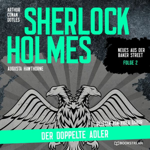 Arthur Conan Doyle Augusta Hawthorne - Sherlock Holmes: Der doppelte Adler