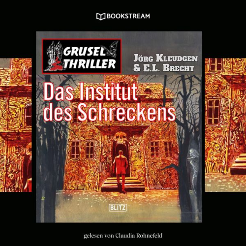 Jörg Kleudgen E. L. Brecht - Das Institut des Schreckens