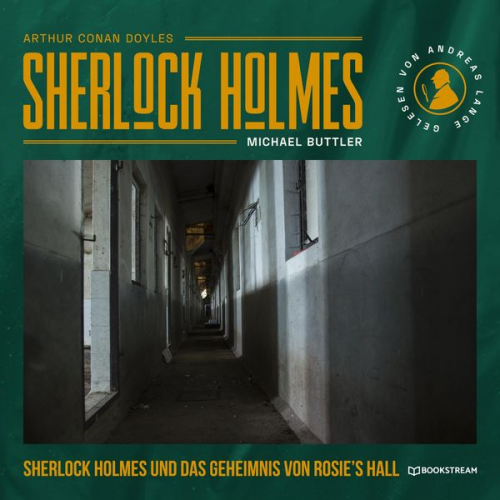 Arthur Conan Doyle Michael Buttler - Sherlock Holmes und das Geheimnis von Rosie's Hall