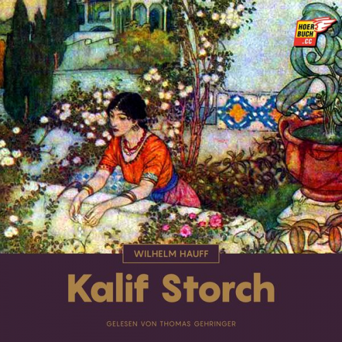 Wilhelm Hauff - Kalif Storch